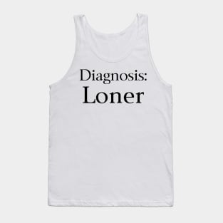 Diagnosis Loner Tank Top